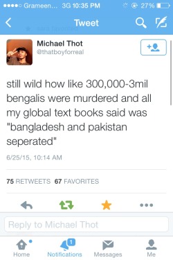 reezsy:  godswerepoetsonce:  bengali-babe:  Never forget about the 3 million killed,400,000 raped, and 10 million displaced all because of Pakistan. Never forget about a genocide that was funded by America. Never forget about 1971.  Wha!?  Never know.