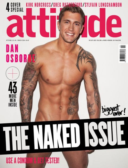 sbarnesphoto:  Naked With Attitude Attitude magazine’s naked issue comes with four different covers featuring four fetching English boys: TOWIE star and a guy who’s making a Splash on the British TV show Splash Dan Osborne, former TOWIE star