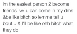 lonniiii:  johnnapaige:  drakesbabygvrl:  dopestdaddy: preachmami:  This is me  lmao same  Same 😂  Basically us bro @lonniiii  this is us omg 😂 them be the best types of friendships @johnnapaige