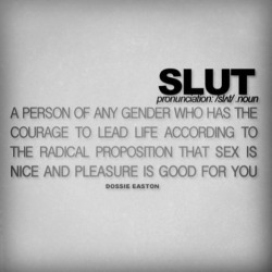 foryourusemistress:  i’ll be the first to admit it; i’m a wicked slut.  But i’m a loyal slut.  Oh my goodness I do like this definition! In that case, I am most proudly a slut!