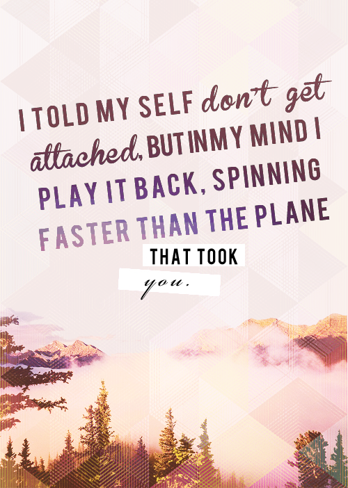 spaceshipheart-deactivated20150:   And this is when the feeling sinks in,I don’t wanna miss you like this  