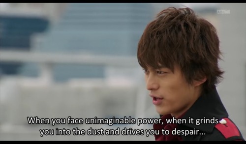 No! What? Why? Since when Kouta knows what to say? He just henshins and beat up stuff…