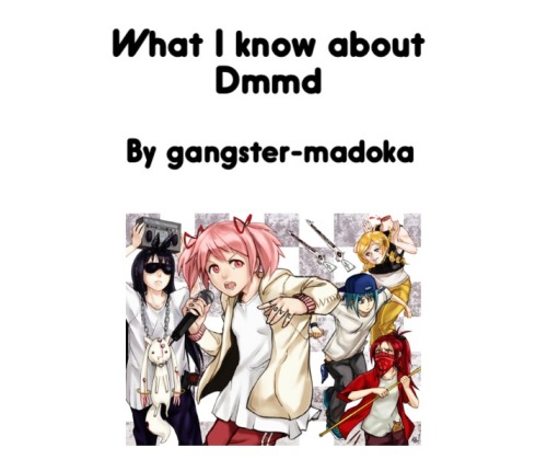 gangster-madoka:I know very little