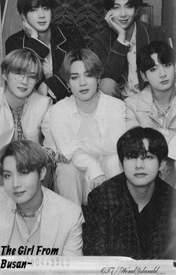 The Girl From Busan||OT7 - Chapter Two (on Wattpad) Https://www.wattpad.com/1083415860-the-girl-from-busan-ot7-chapter-two?utm_source=web&utm_medium=tumblr&utm_content=share_reading&wp_uname=listenboixx&wp_originator=n2zrX6TGjuH0vVkHlz%2FvSlNbAF5e2Neo3SWYkq26he%2Fcwa6FQyRjP8WwLfKJb5itiDfuoBJDjSqz8nWS8yopnNdbahExnz7NQjWauvd0jMUuUx6B%2BhEtdkEfrOcB4WDO
