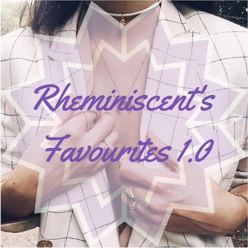 rheminiscent:INTRODUCING: RHEMINISCENT’S FIRST EVER FAVES PAGE!**please don’t delete text, you will 