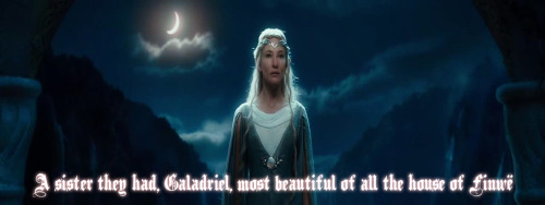 -The Lady of Lothlorien-