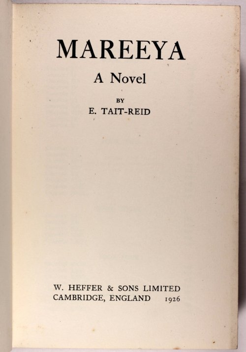 Mareeya; A Novelby E Tait Reid - First Edition 1926 