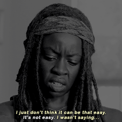 twddaily:    Back there I would have killed you as soon as look at you. And I tried. But