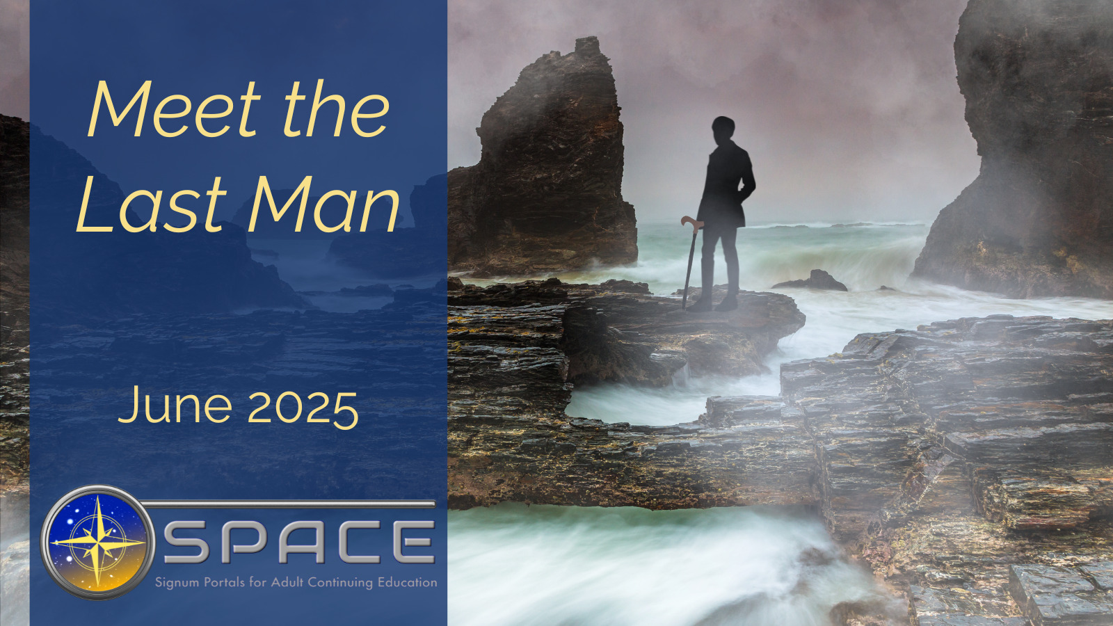Pictured is the "Meet the Last Man" logo for the June 2025 SPACE module on Mary Shelley's classic novel. The artwork depicts a Romantic lone figure standing on the rocky ocean shore, staring out into the grey water and sky.  