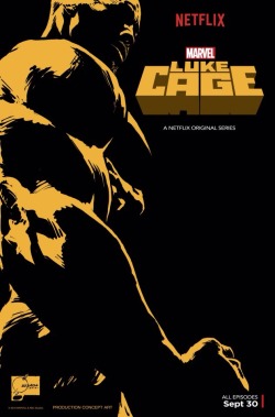 marvel-feed:  NEW ‘LUKE CAGE’ POSTER RELEASED BY NETFLIX!  The first ‘Luke Cage’ trailer will air at SDCC this Thursday. The entire series will hit Netflix September 30th!