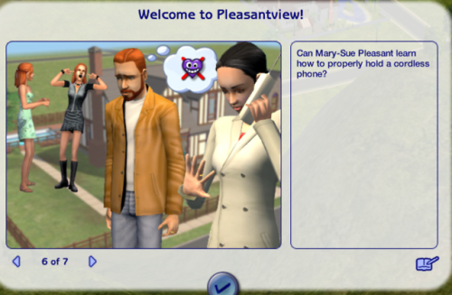 weirdsimsinhistory: weirdsimsinhistory:I tweaked the Pleasantview neighborhood story descriptions a 