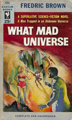 What Mad Universe, by Fredric Brown (Bantam,
