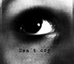 Don&rsquo;t cry on We Heart It. http://weheartit.com/entry/78516280/via/Basil_98