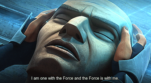 chicademartinica:jacensolodjo:TCW S7E11 | Rogue OneI’M ONE WITH THE FORCE AND THE FORCE IS WITH MEMa