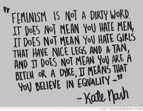 thecolournessa:  Feminism is not a dirty word 