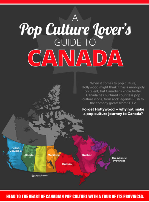 A pop culture lover’s guide to Canada