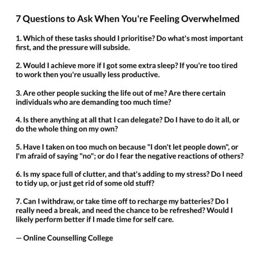 7 Questions to Ask When You’re Feeling Overwhelmed 1. Which of these tasks should I prioritise