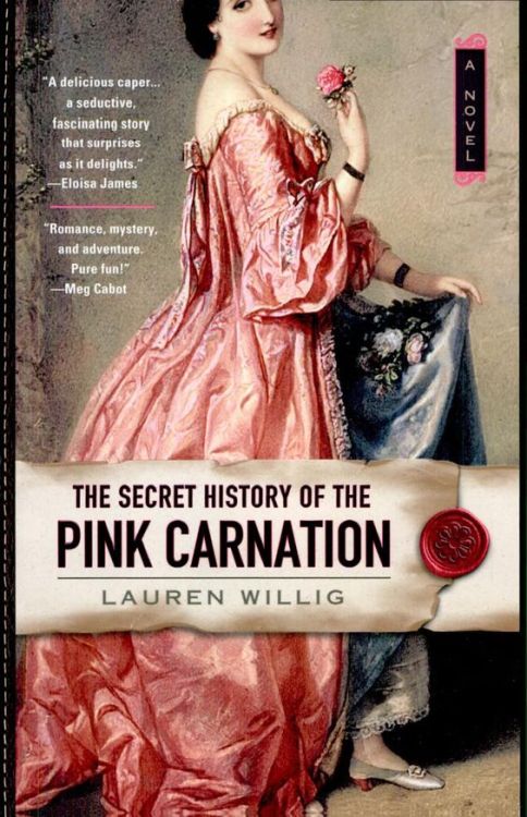 The Secret History of the Pink Carnation - Lauren WilligGo Pink!