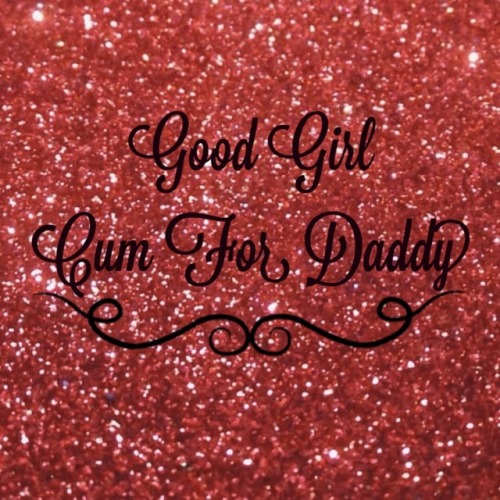 pinkprincessxo-xo: Daddy’s magic words❤️