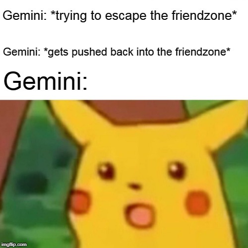 oh no, it’s the inevitable pikachu meme and the zodiac signs.- pisces.