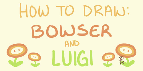 Bowser And Luigi Face Tutorials! 