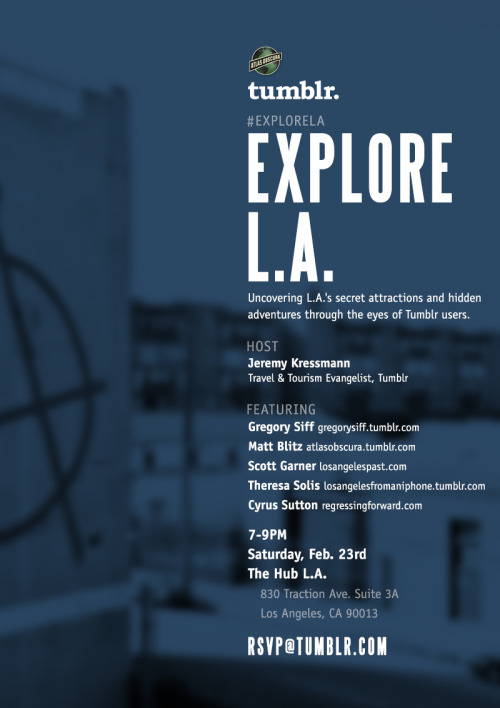 staff:Explore Los Angeles like a local next Saturday, February 23, with other Tumblr users. Details 