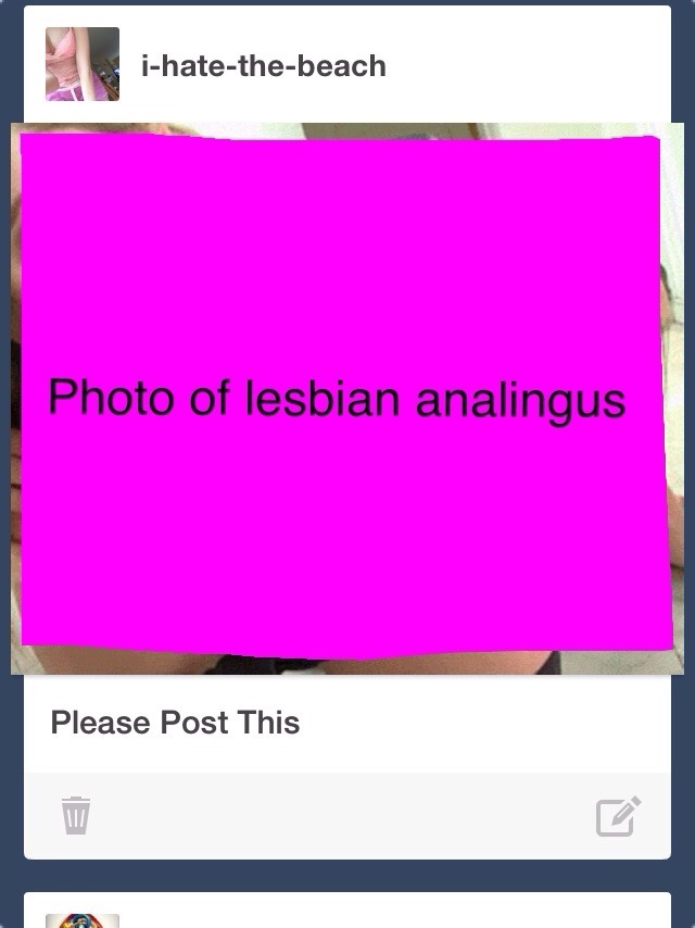 Like Seriously This Is Like The Billionth Photo Of Lesbian Oral That You’ve Sent Me Anon