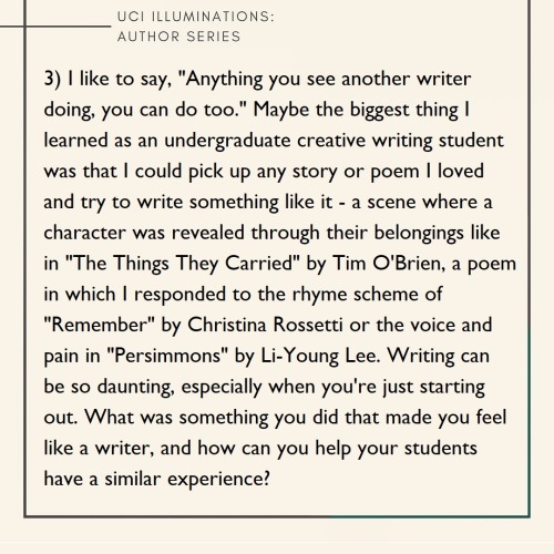 Q: How do you approach teaching undergraduate students creative writing (maybe that’s too big of a q