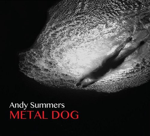 Andy Summers - Metal Dog