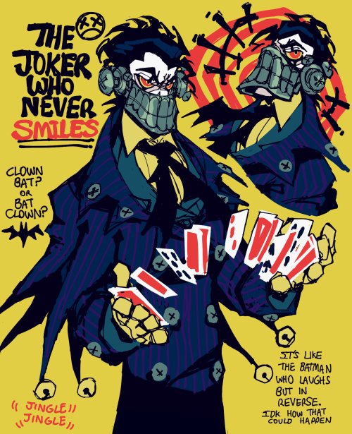 onebadnoodle:so if there’s a batman who laughs is there a joker who never smiles?