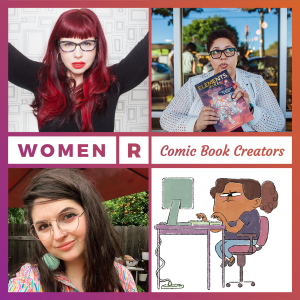 Next week&rsquo;s Women R panel show is with Comic Book creators! Join a frank and funny convo w