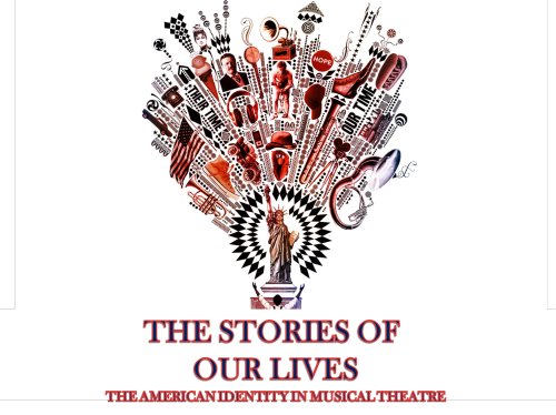 aliveandfullofjoy:THE STORIES OF OUR LIVES — The American Identity in Musical Theatre 3 hours. 45 so