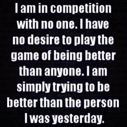 #Truth #Myself #Yesterday #Competition #Trying #Nodesire #Better