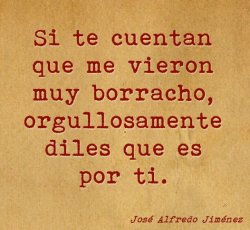 Porque yo tendré el valor de no negarlo, gritare que por tu amor me estoy matando y sabrán que por tus besos me perdí&hellip; 