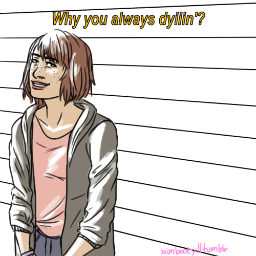 xionbooty:  Max to Chloe at some point, probably. i can’t be the only one who thought of this tho omfg… Max is just so DONE 