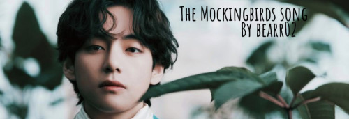 The Mockingbirds Song |Masterlist|