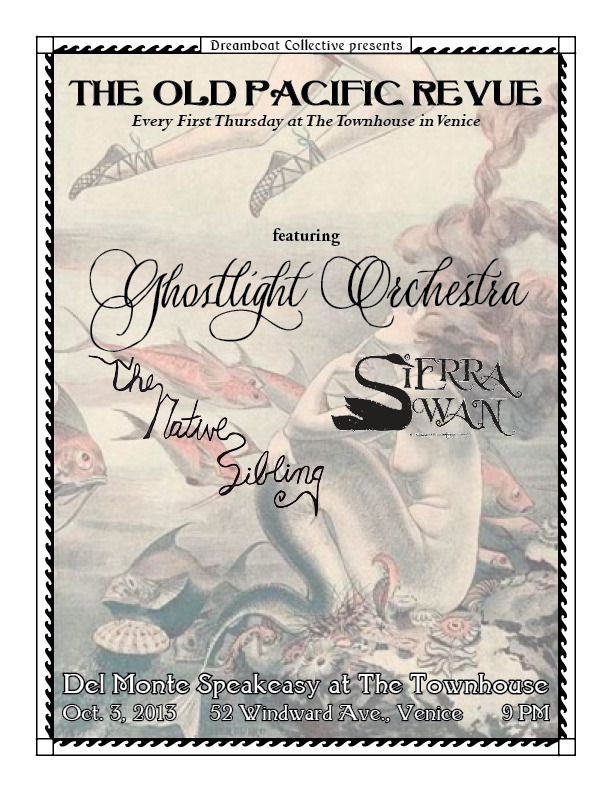 We are thrilled to announce the lineup for our next Old Pacific Revue - First Thursdays at the Del Monte Speakeasy in The Townhouse Venice. Doors at 9pm. October 3, we are proud to present indie-folk duo The Native Sibling, and the sultry songstress...