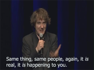 mydwynter:  mazarin221b:  banditbrineshrimp:  personifyingchaos:  Dylan Moran on