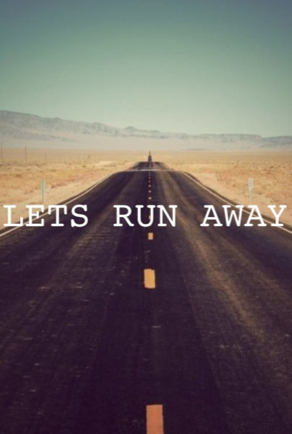LETS RUN AWAY on We Heart It - weheartit.com/entry/88541900