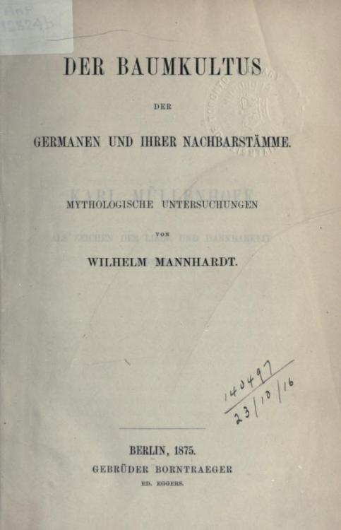 deutsche-treue: Die Baumseele Der Baumkultus der Germanen und Ihrer Nachbarstämme Mythologische Unte