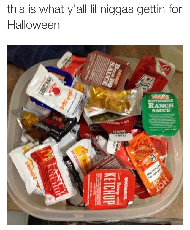 eugeniced:  yasgawd:  trick or treat my ass  *searches for a chik fil a sauce*