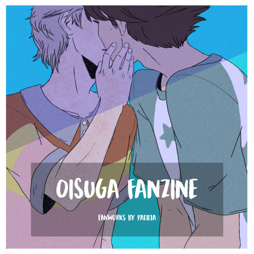 paltita-sketch:Hello oisuga people!You can find my oisuga fanzine on my gumroad. It’s a compilations