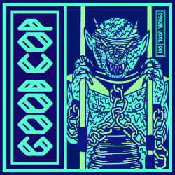 GOOD COP / Tape out soon on Eternal Laser
https://soundcloud.com/eternal-laser
https://soundcloud.com/eternal-laser/good-cop-cookie-dough