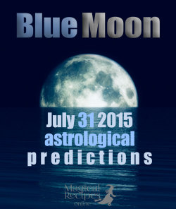 Witchcraftmagazine:  Planet Vibesfull Moon In Aquarius, July 31 2015Every Once In