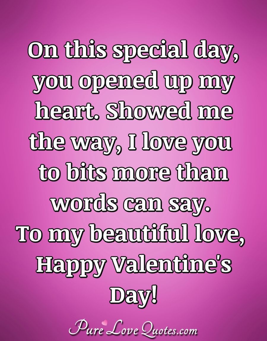 Pure Love Quotes On This Special Day You Opened Up My Heart