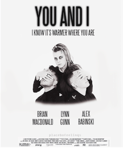 placebofeelinqs:   You And I + Movie Poster