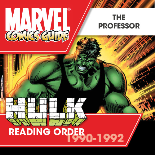 HULK READING ORDER: The Professor (1990-1992)Bruce Banner personality is merged with his green &