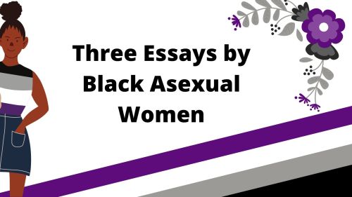 coolcurrybooks:Three Essays by Black Asexual Women “Romance Is Not the Only Type of Black Love tha