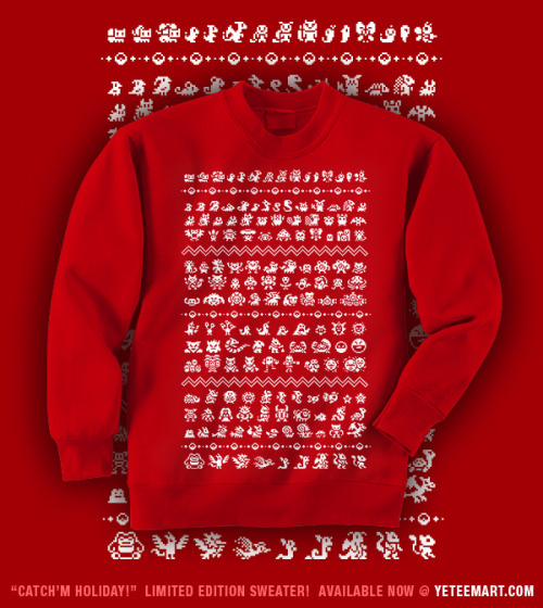 insanelygaming: Stay warm with all 151 Pokemon this holiday season! Snag my limited edition swe