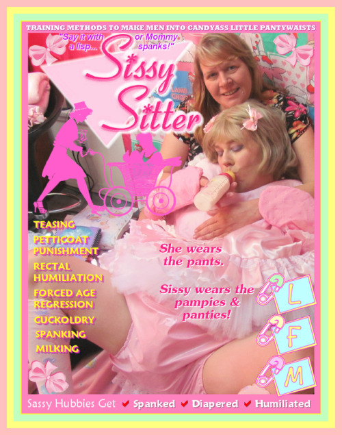 fmatty:‘SISSY SITTER’ MOCK MAGAZINE COVER [feat. Mommy Ellen] - He first reported to her for “counse